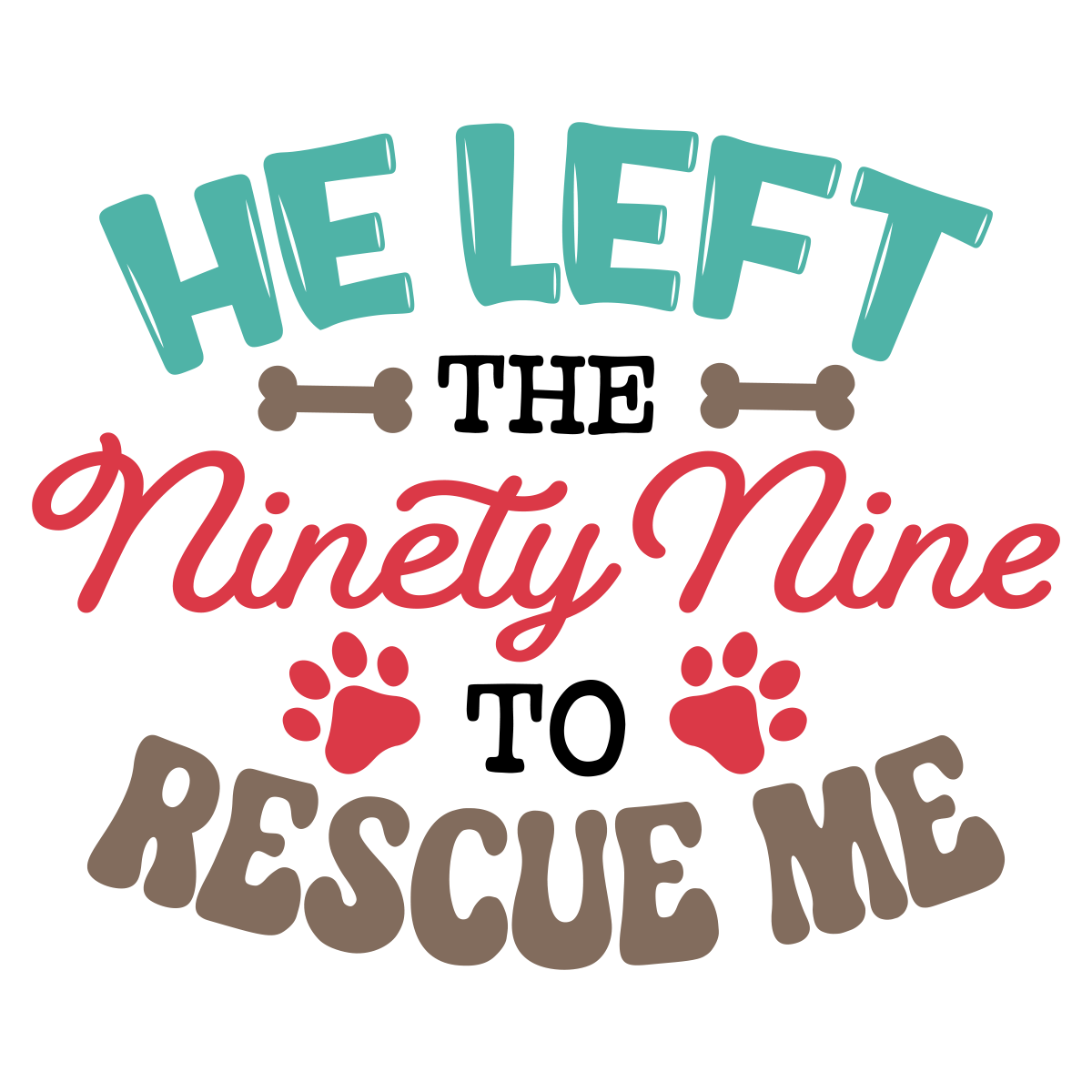 He Left The 99 to Rescue Me Sticker