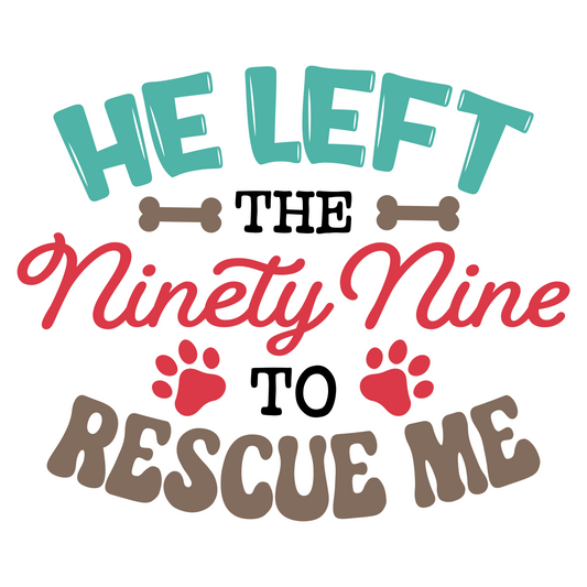 He Left The 99 to Rescue Me Sticker
