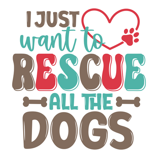 I Just Want to Rescue All The Dogs Sticker