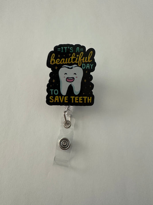 Dentist Save Teeth Badge Reel