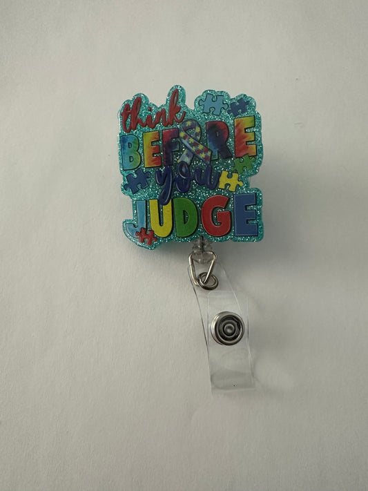 Autism Think Before You Judge Badge Reel