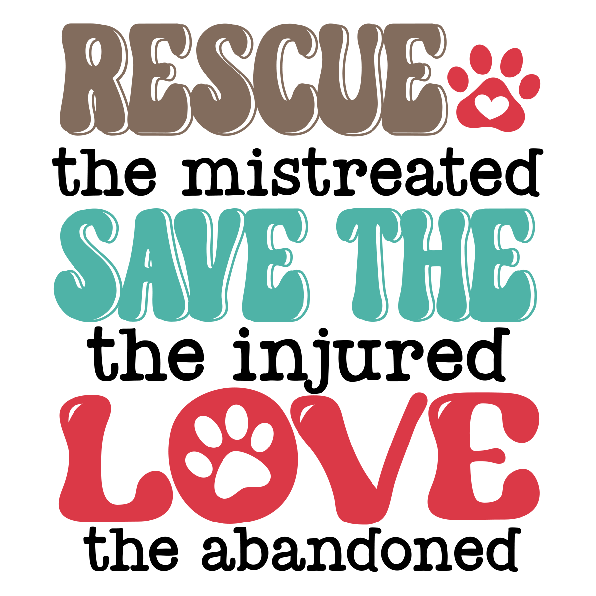 Rescue the mistreated, Save the injured, Love the abandoned Sticker