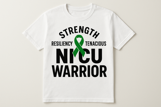 White Tshirt with NICU warrior on it with green ribbon and words strength resiliency and tenanciousnes
